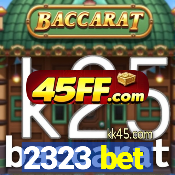 2323 bet
